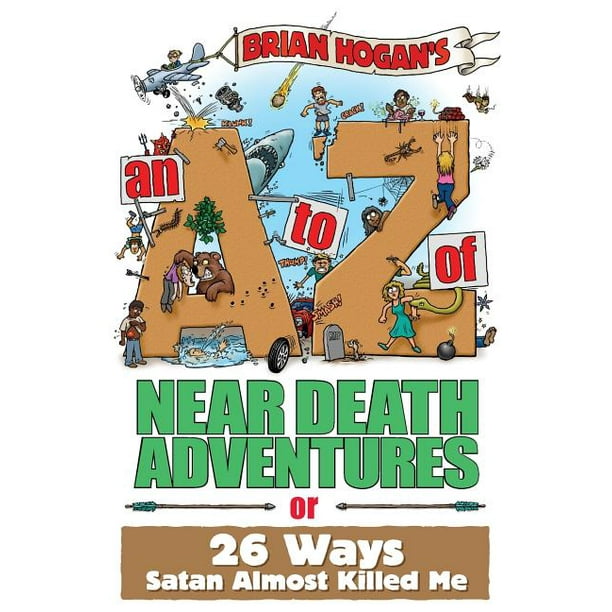 An A to Z of Near-Death Adventures (Paperback) 