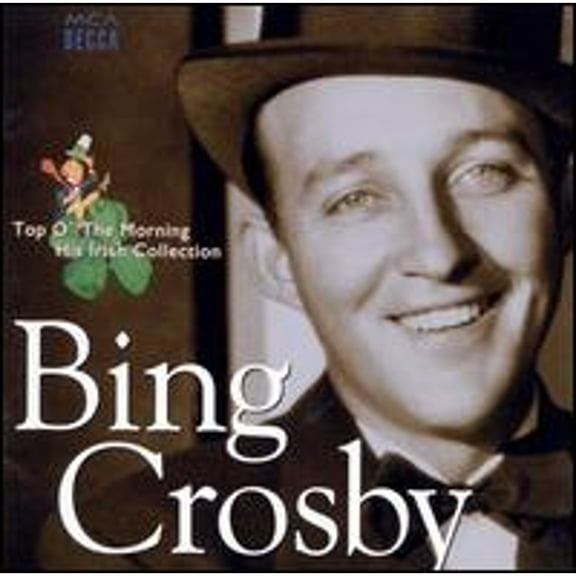 Pre-Owned Top o' the Morning: His Irish Collection (CD 0008811140625) by Bing Crosby