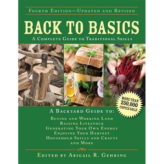 Pre-Owned Back to Basics: A Complete Guide to Traditional Skills (Back to Basics Guides) Paperback