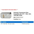 thumbnail image 2 of Automatic Transmission Filter - Compatible with 1979 - 1986, 1988 - 1990 GMC C2500 1980 1981 1982 1983 1984 1985 1989, 2 of 2
