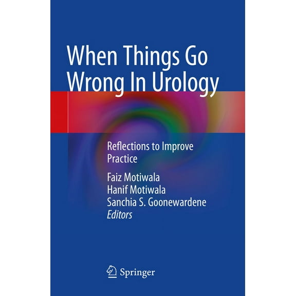 When Things Go Wrong in Urology: Reflections to Improve Practice, (Paperback)