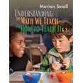 thumbnail image 1 of Understanding the Math We Teach and How to Teach It, K-8, 1 of 2