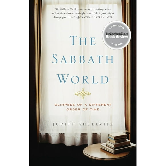 The Sabbath World : Glimpses of a Different Order of Time (Paperback)