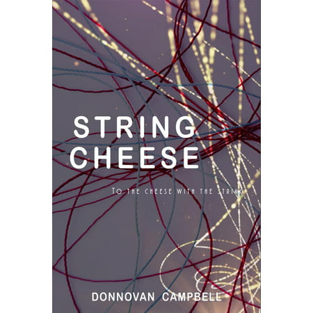String Cheese: To the Cheese with the String -