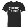 thumbnail image 1 of PleaseMeTees™ Mens Chicago Is Home Born In From Chitown Illinois HQ Tee, 1 of 1