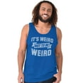 thumbnail image 5 of Its Weird Not Be Weird Nerd Geek Cute Tank Top T Shirts Men Women Brisco Brands M, 5 of 6