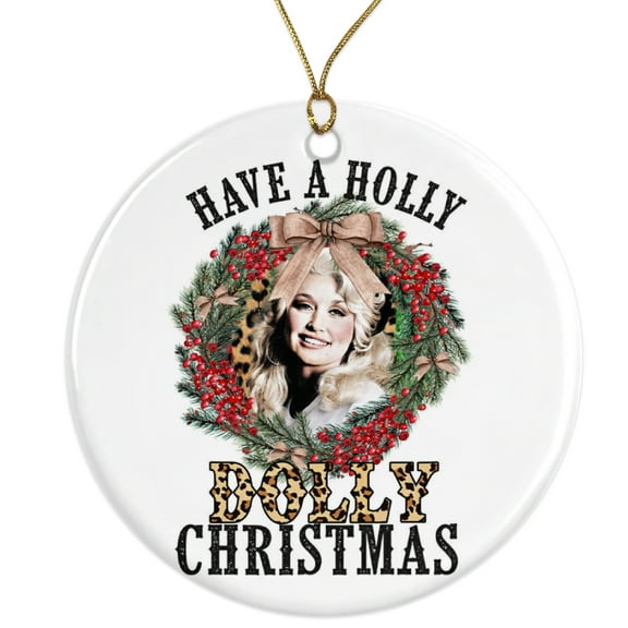 Have A Holly Dolly Christmas Ceramic Ornament - Dolly Christmas Vintage Ornament - 3 Inch Christmas Tree Round Ornament - Xmas Holiday Decor - String Included - ORNW0112