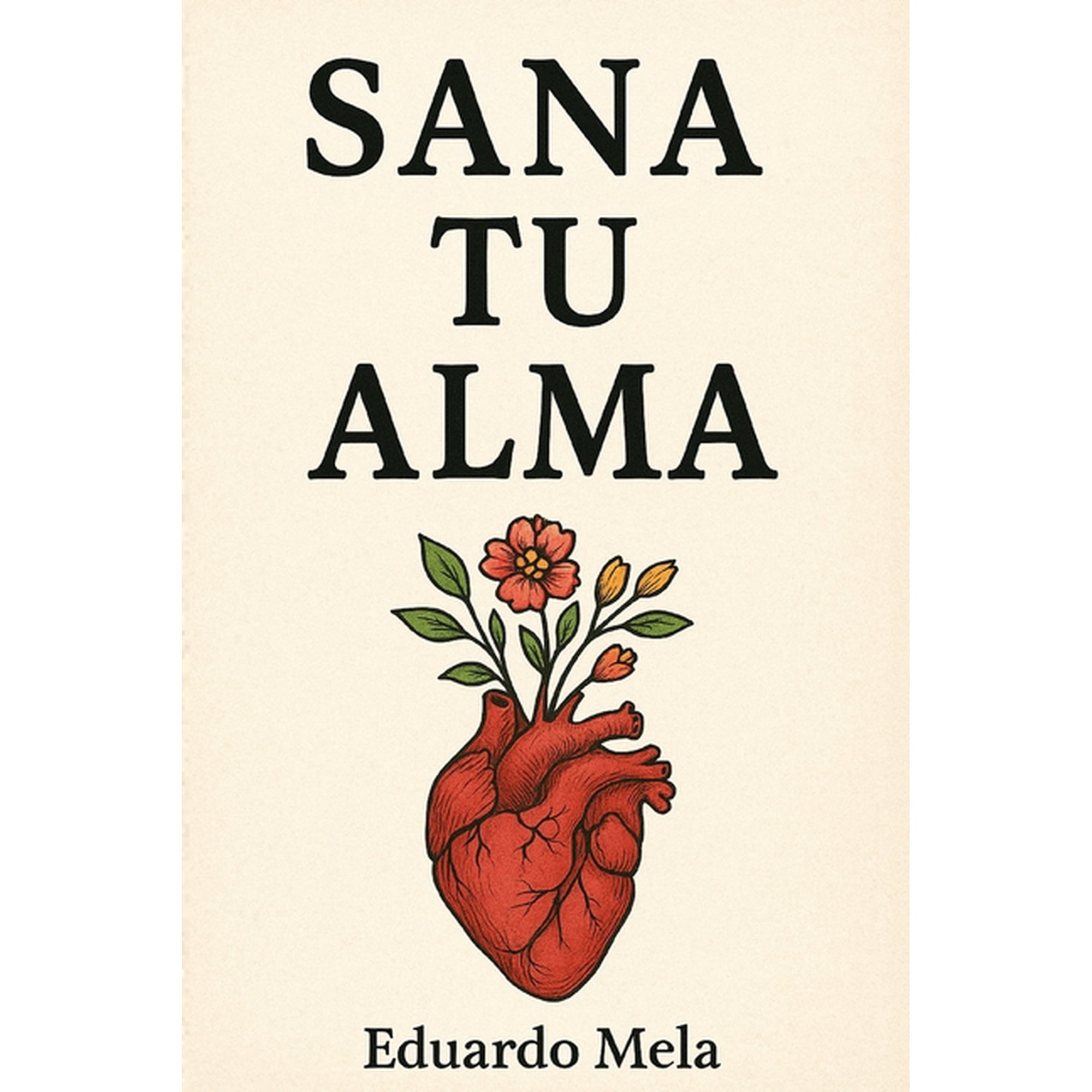 Saga Sana Tu Alma Sana Tu Alma: Poema, Book 1, (Paperback)