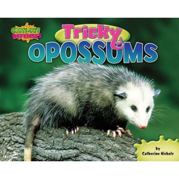 Pre-Owned Tricky Opossums (Library Binding) 1597167185 9781597167185