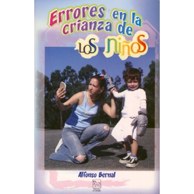 ERRORES EN LA CRIANZA DE LOS NIÑOS