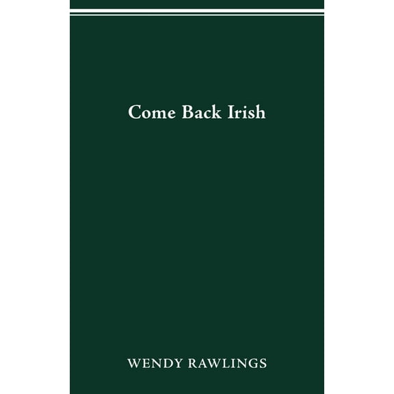 Ohio State Univ Prize in Short Fiction Come Back Irish, (Paperback)