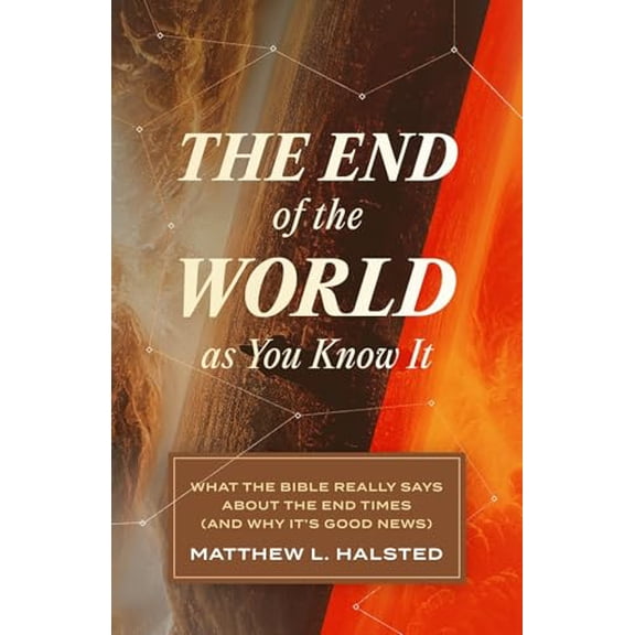 Pre-Owned The End of the World as You Know It: What the Bible Really Says about the End Times (and Why It's Good News)