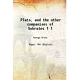 thumbnail image 1 of Plato, et les Autres Compagnons de Sokrates Volume 1 1865 [Relié], 1 of 1
