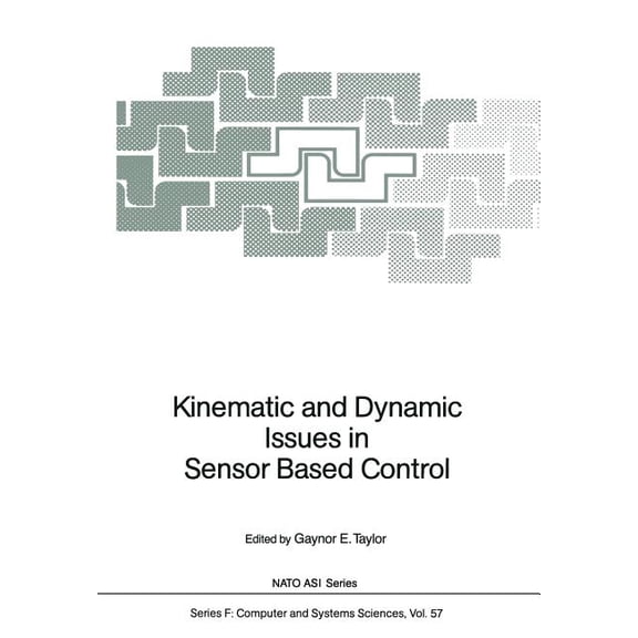NATO Asi Subseries F: Kinematic and Dynamic Issues in Sensor Based Control, Book 57, (Paperback)