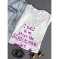 thumbnail image 3 of I Want To Be Where The Mermaids Are Swimming Women White T-Shirt, Female x-Large, 3 of 4