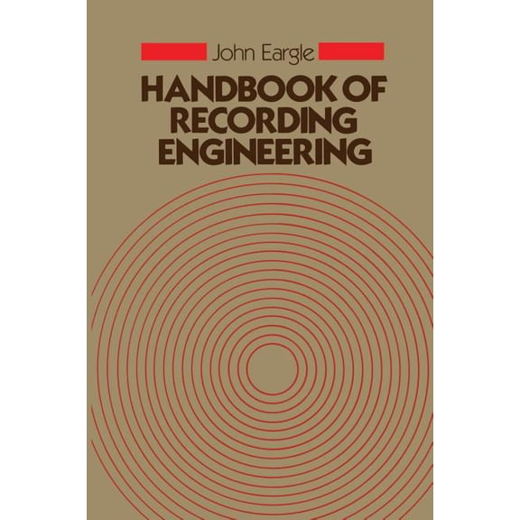 Handbook of Recording Engineering, (Paperback)