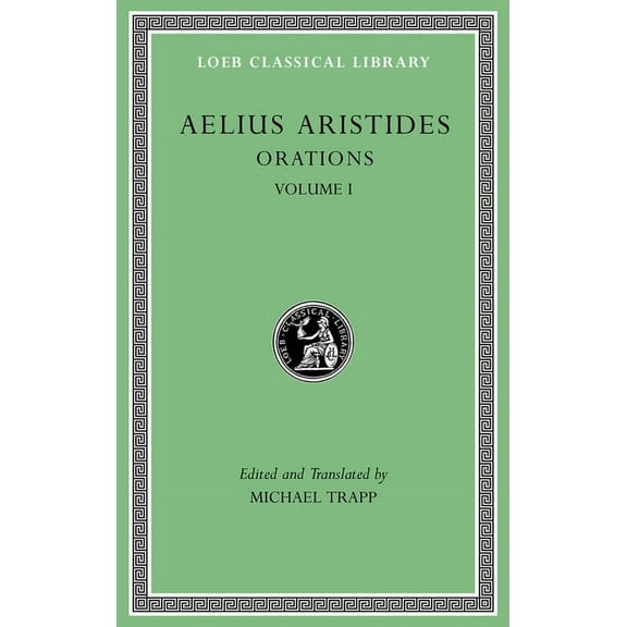 Loeb Classical Library: Orations, Volume I (Hardcover)