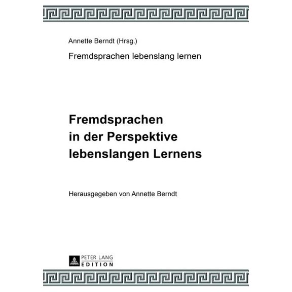 Fremdsprachen Lebenslang Lernen Fremdsprachen in der Perspektive lebenslangen Lernens: Unter Mitarbeit von Claudia-Elfriede Oechel-Metzner, Book 1, (Hardcover)