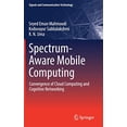 thumbnail image 1 of Spectrum-Aware Mobile Computing: Convergence of Cloud Computing and Cognitive Networking (Signals and Communication Technology), 1 of 4