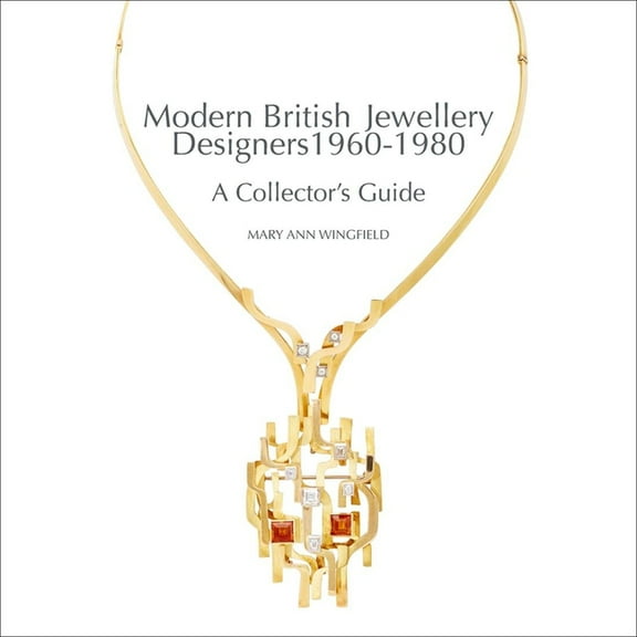 Modern British Jewellery Designers 1960-1980, (Hardcover)