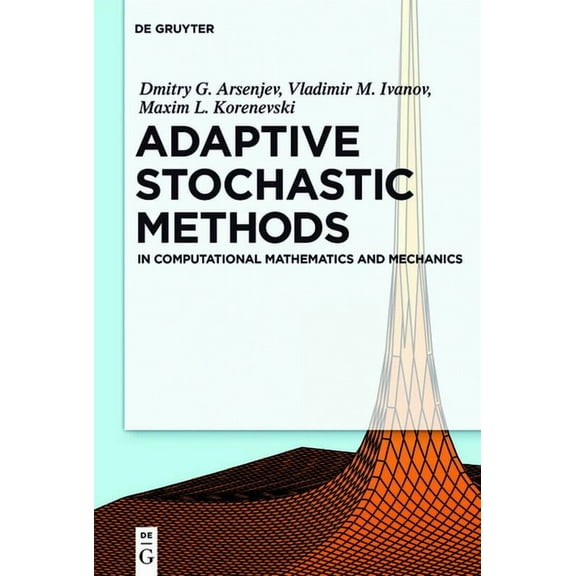 Adaptive Stochastic Methods: In Computational Mathematics and Mechanics, (Hardcover)