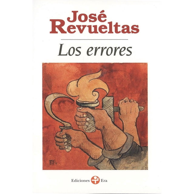 LOS ERRORES EDICIONES ERA JOSE REVUELTAS