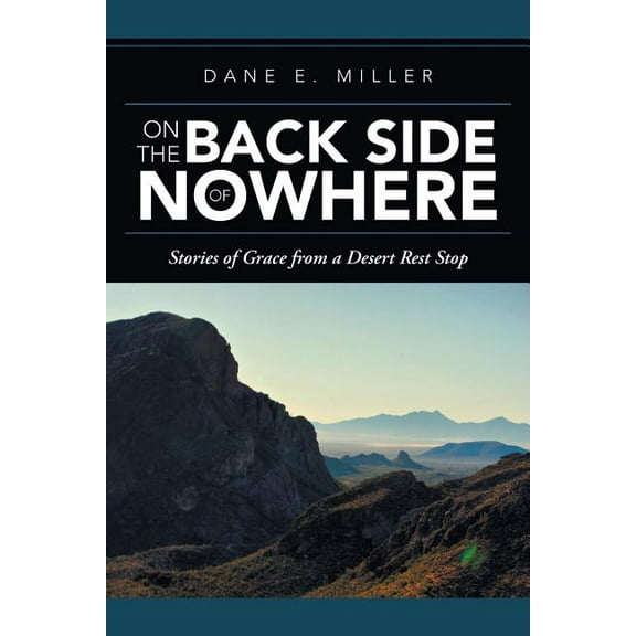 On the Back Side of Nowhere: Stories of Grace from a Desert Rest Stop (Paperback)
