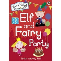 Ben and Holly's Little Kingdom: Elf and Fairy Party (Paperback)