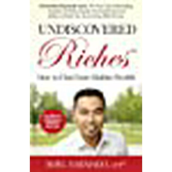 Undiscovered Riches: How to Find Your Hidden Wealth (Paperback)