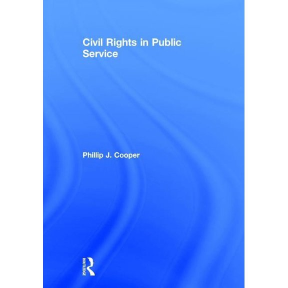 Civil Rights in Public Service, (Hardcover)