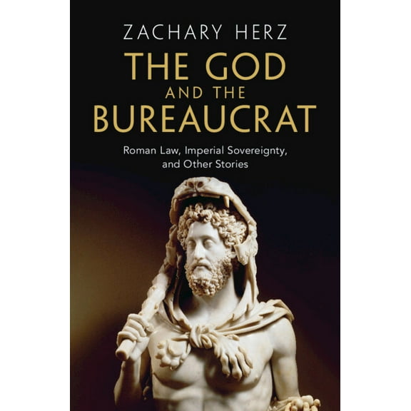 Studies in Legal History The God and the Bureaucrat, (Hardcover)