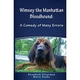 thumbnail image 1 of Pre-Owned Wimsey the Manhattan Bloodhound: A Comedy of Many Errors (Paperback) 0578383810 9780578383811, 1 of 1