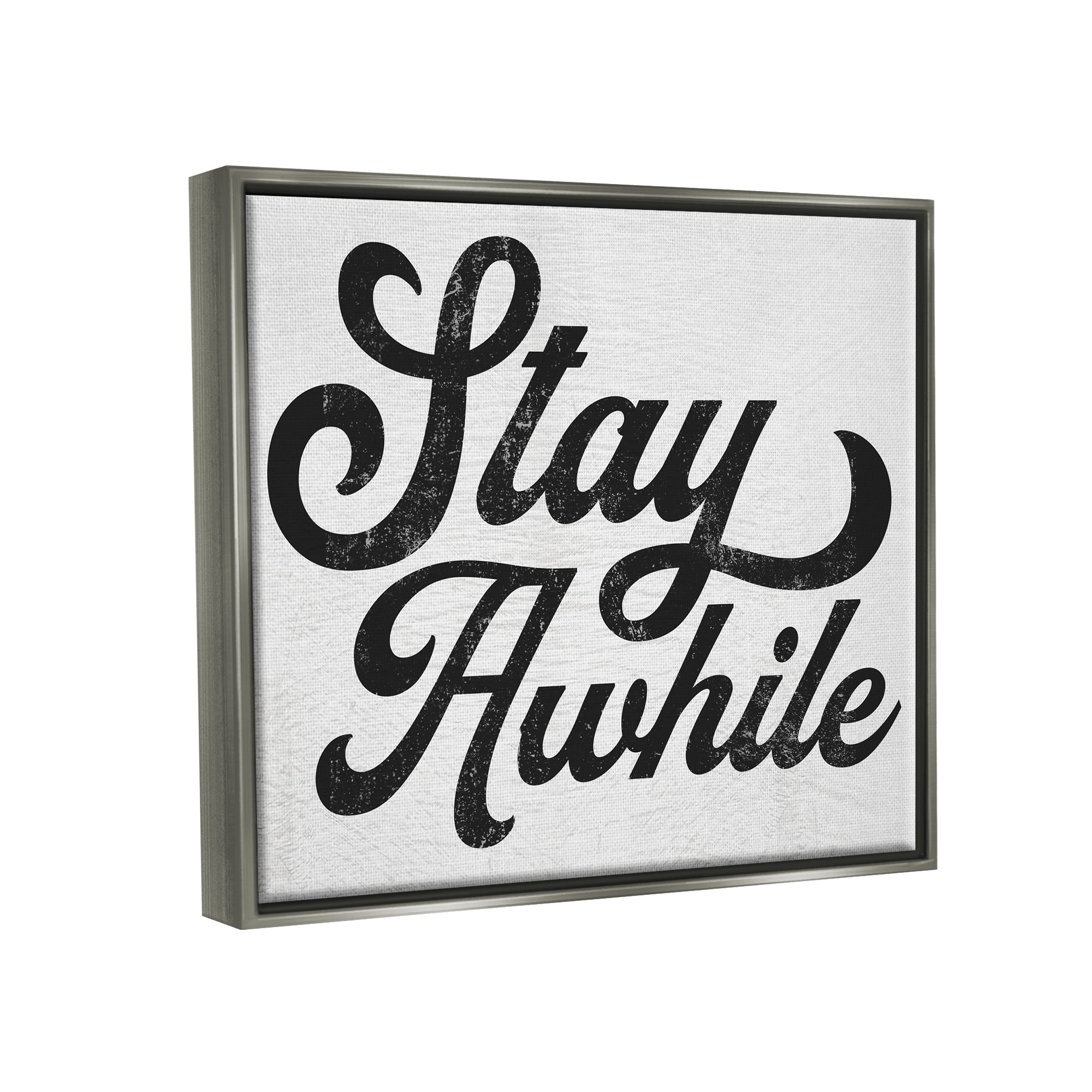 Stupell Industries Stay Awhile Retro Text Casual Vintage Phrase Graphic Art Luster Gray Floating Framed Canvas Print Wall Art, Design by Daphne Polselli