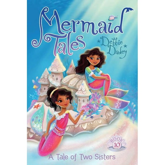 Mermaid Tales A Tale of Two Sisters, Book 10, (Hardcover)