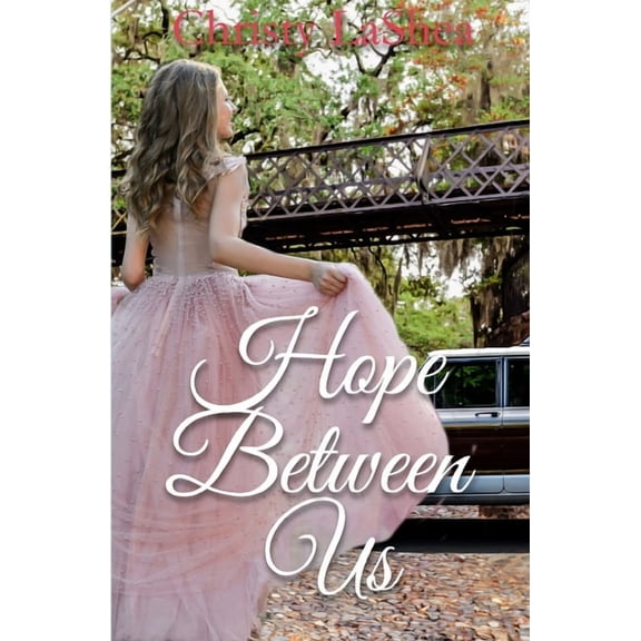Hope Between Us: A Christian Romance, (Paperback)