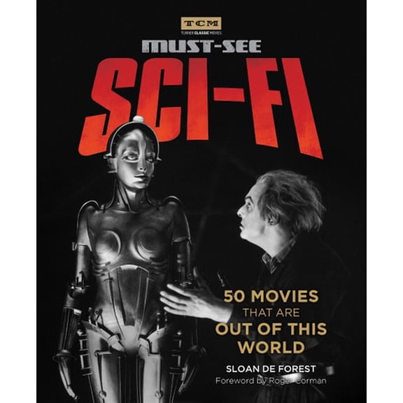 Pre-Owned Must-See Sci-Fi: 50 Movies That Are Out of This World (Paperback) 0762491523 9780762491520