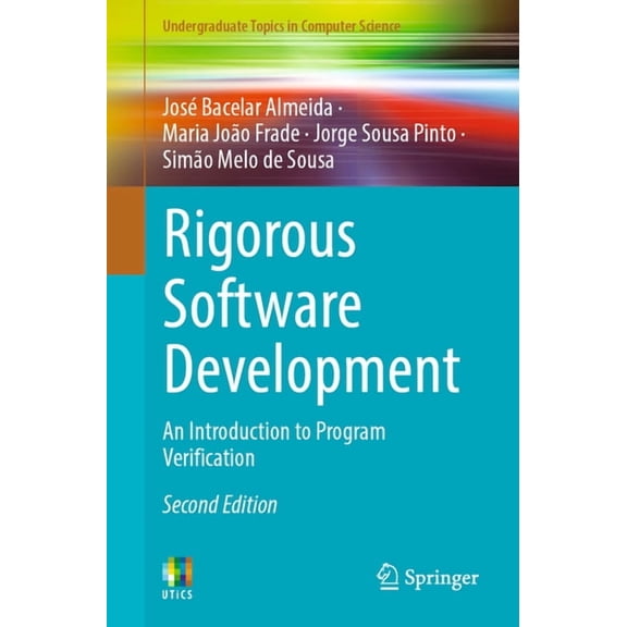 Undergraduate Topics in Computer Science Rigorous Software Development: An Introduction to Program Verification, (Paperback)