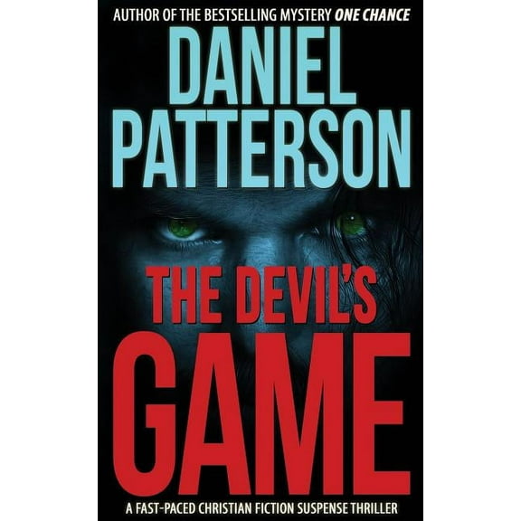 The Devil's Game: A Fast-Paced Christian Fiction Suspense Thriller, (Paperback)
