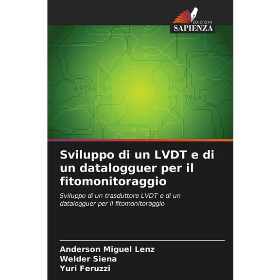Sviluppo di un LVDT e di un datalogguer per il fitomonitoraggio, (Paperback)