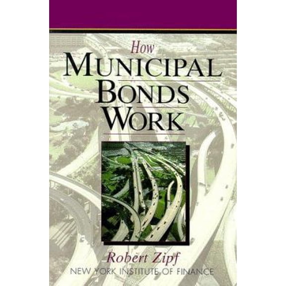 Pre-Owned How Municipal Bonds Work (Paperback) 0131226568 9780131226562