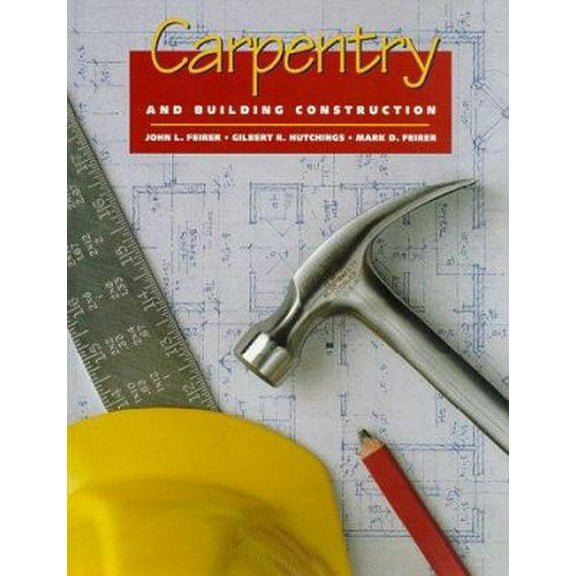 Pre-Owned Carpentry and Building Construction (Hardcover) 0026682788 9780026682787