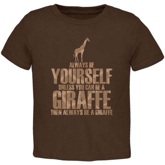 Always Be Yourself Giraffe Brown Toddler T-Shirt - 3T
