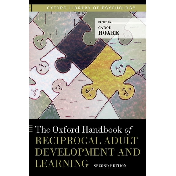 Oxford Library of Psychology Oxford Handbook of Reciprocal Adult Development and Learning, (Hardcover)