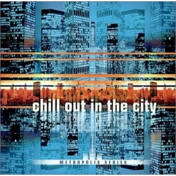 Chill Out in the City (CD) by Various Artists