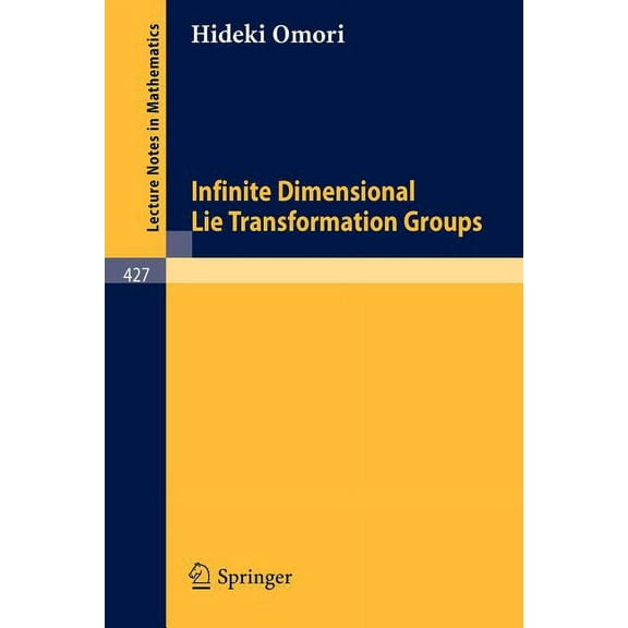 Lecture Notes in Mathematics Infinite Dimensional Lie Transformation Groups, Book 427, (Paperback)