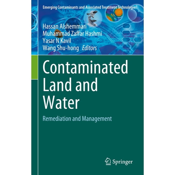 Emerging Contaminants and Associated Tre Contaminated Land and Water: Remediation and Management, (Hardcover)