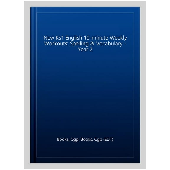 New Ks1 English 10-Minute Weekly Workouts: Spelling & Vocabu