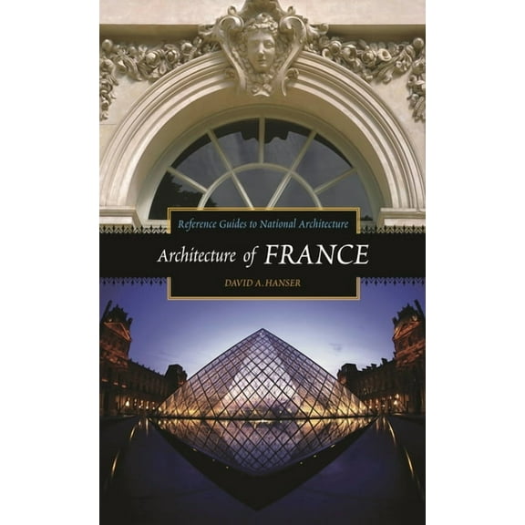 Reference Guides to National Architectur Architecture of France, (Hardcover)