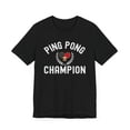 thumbnail image 3 of Ping Pong Champion t shirt, ping pong tournament shirt, table tennis tshirt, 3 of 8