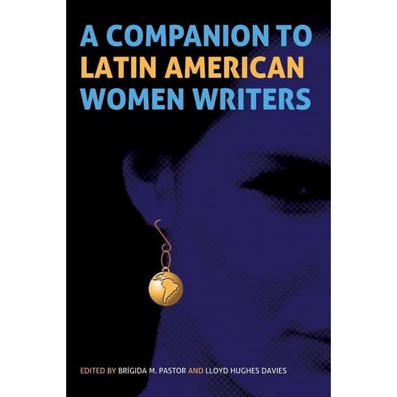 MonografÃ­as a A Companion to Latin American Women Writers, Book 304, (Hardcover)